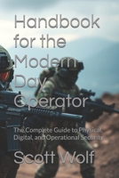 Handbook for the Modern-Day Operator: The Complete Guide to Physical, Digital, and Operational Security B0F48PQHTS Book Cover