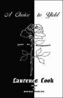 A Choice to Yield 1943904006 Book Cover