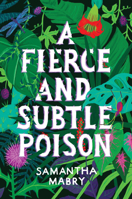 A Fierce and Subtle Poison 1616206985 Book Cover
