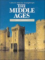 The Middle Ages (Cultural Atlas for Young People) 081605150X Book Cover