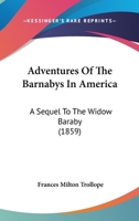 The Barnabys in America, or Adventures of the Widow Wedded 1021724343 Book Cover