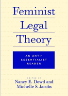 Feminist Legal Theory: An Anti-Essentialist Reader 0814719139 Book Cover