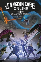 Dungeon Core Online: Remastered Edition - Book Five 1913695816 Book Cover