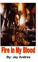 Fire In My Blood 1364429896 Book Cover