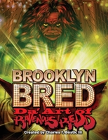 Brooklyn Bred Da' Art of Ravenous Redd 1105676358 Book Cover