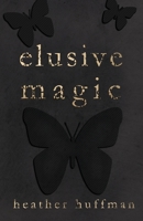Elusive Magic B092H9TM9L Book Cover