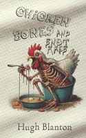 Chicken Bones and Snot Rags B0DQTQ85RQ Book Cover