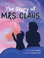 The Story of Mrs. Claus B09KMJNMZJ Book Cover