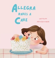 Allegra Bakes a Cake B0GWQ3FTCC Book Cover