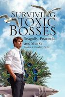 Surviving Toxic Bosses: Seagulls, Peacocks and Sharks 1456816047 Book Cover