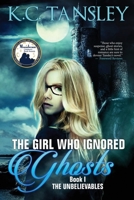 The Girl Who Ignored Ghosts 1943024006 Book Cover
