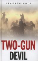 Two-Gun Devil 1405681977 Book Cover