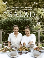 Salad : 70 delicious recipes for every occasion 1988547881 Book Cover