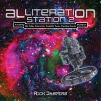Alliteration Station 2: Scanning the Solar System for Suitable Same Starting Sound Stumpers 1736124226 Book Cover