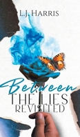 Between the Lies - Revisited 1969642343 Book Cover