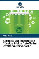 Aktuelle und potenzielle flüssige Biokraftstoffe im Straßengüterverkehr (German Edition) 6208653037 Book Cover