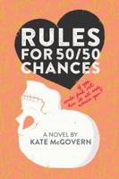 Rules for 50/50 Chances 0374301581 Book Cover