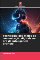 Tecnologia dos meios de comunicação digitais na era da inteligência artificial (Portuguese Edition) 6208574404 Book Cover