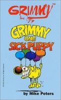 Grimmy: Grimmy's Cat Tails: One Sick Puppy (Mother Goose And Grimm) 081255745X Book Cover