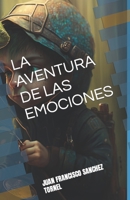 La Aventura de Las Emociones B0BV1DDMTV Book Cover