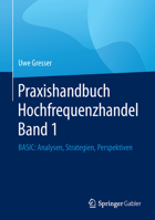 Praxishandbuch Hochfrequenzhandel Band 1: Basic: Analysen, Strategien, Perspektiven 3658049340 Book Cover