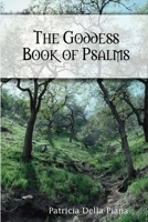 The Goddess Book of Psalms 0557079764 Book Cover