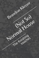 (Not So) Normal House: The finishing touches (A (Not So ) Series) B0GXRTH8YS Book Cover