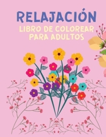 Relajaci�n Libro De Colorear para Adultos: Patrones Relajantes y Anti Estr�s - Libro De Colorear para Mujeres - Un libro para colorear diferente - Regalo original 0255182619 Book Cover