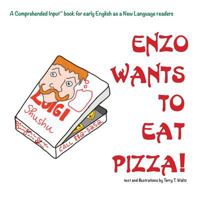 Enzo Wants to Eat Pizza 1946626546 Book Cover