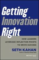 Getting Innovation Right: How Leaders Leverage Inflection Points To Drive Success 1118378334 Book Cover