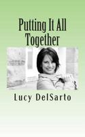 Putting It All Together: Living Well with Tcoy 1502437686 Book Cover