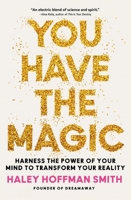Untapped Magic: Harness the Power of Your Mind to Transform Your Reality 0762489219 Book Cover