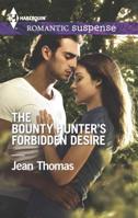 The Bounty Hunter's Forbidden Desire 0373279124 Book Cover