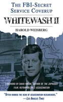 Whitewash II: The FBI-Secret Service Coverup 1626361118 Book Cover