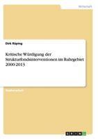 Kritische W�rdigung der Strukturfondsinterventionen im Ruhrgebiet 2000-2013 3640603443 Book Cover