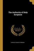 The Authority of Holy Scripture 1021502804 Book Cover