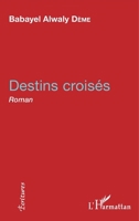 Destins croisés: Roman (Écritures) (French Edition) 2343144745 Book Cover
