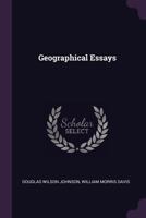 Geographical Essays 1017699275 Book Cover