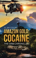 Amazon Gold: Cocaine 022881586X Book Cover