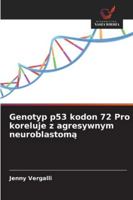 Genotyp p53 kodon 72 Pro koreluje z agresywnym neuroblastoma (Polish Edition) 6208985676 Book Cover