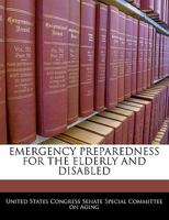 Emergency Preparedness For The Elderly And Disabled 1240476930 Book Cover