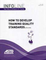 How to Develop Training Quality Standards 1562869523 Book Cover