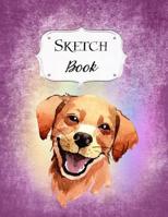 Sketch Book: Dog Sketchbook Scetchpad for Drawing or Doodling Notebook Pad for Creative Artists #4 1073662403 Book Cover