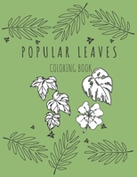 Popular Leaves Coloring Book: Nature Educational Book to Help Recognize Plant and Trees for Kids B08F6TXPV4 Book Cover
