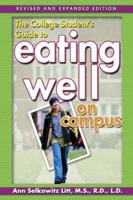 The College Student's Guide to Eating Well on Campus 0970013914 Book Cover