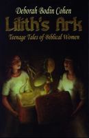 Lilith's Ark: Teenage Tales of Biblical Women 0827608330 Book Cover