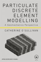 Particulate Discrete Element Modelling 1138074896 Book Cover