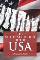 The Self-Destruction of the USA 1645317560 Book Cover