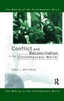 Conflict and Reconciliation in the Contemporary World 041518326X Book Cover