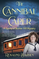 The Cannibal Caper: A Sparky of Bunker Hill Mystery B0CN9GCYFR Book Cover